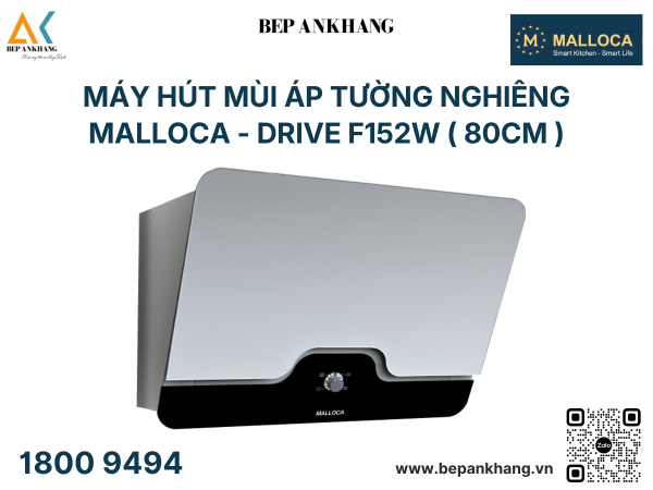 Máy hút mùi áp tường dạng nghiêng Malloca - DRIVE F152W ( 80cm )